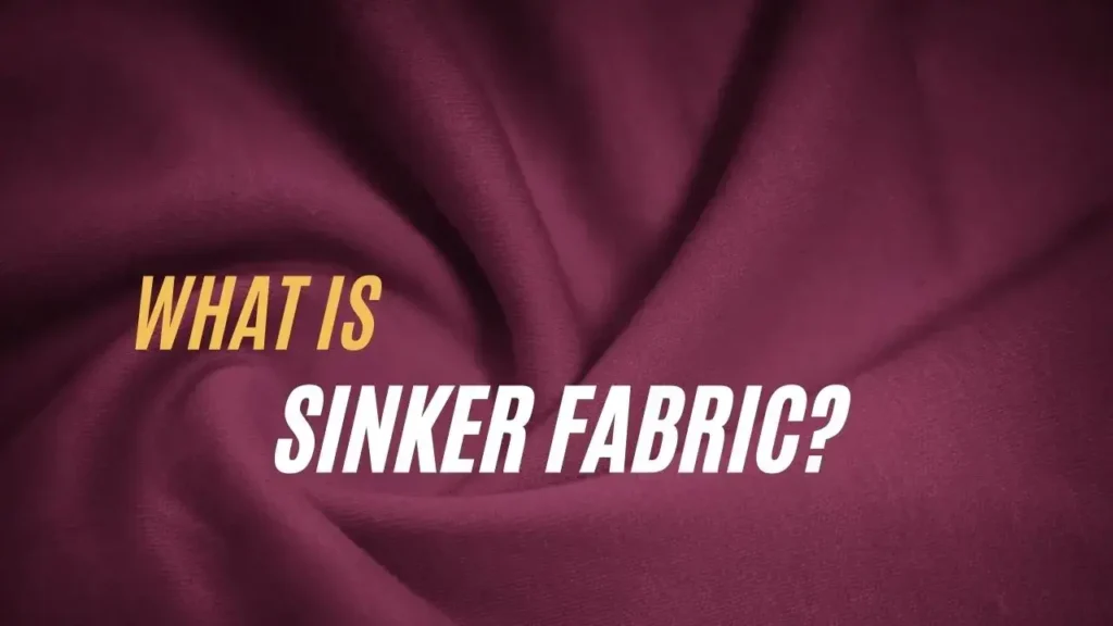 What is Sinker Fabric